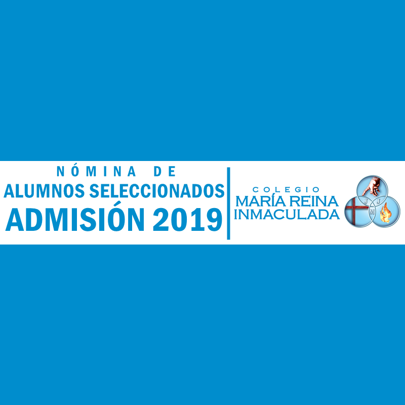 NÓMINA DE ALUMNOS SELECCIONADOS ADMISIÓN 2019
