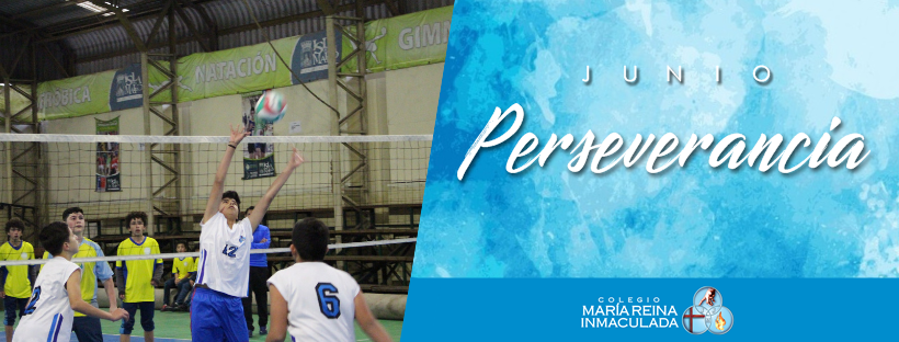 VALOR DEL MES DE JUNIO: PERSEVERANCIA
