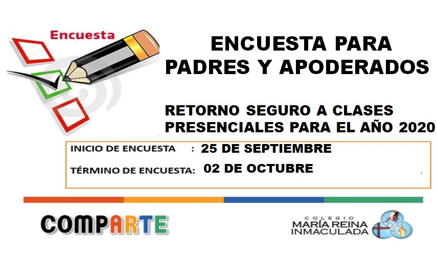 ENCUESTA RETORNO SEGURO A CLASES PRESENCIALES PARA EL AÑO 2020 – PARA PADRES Y APODERADOS C.M.R.I