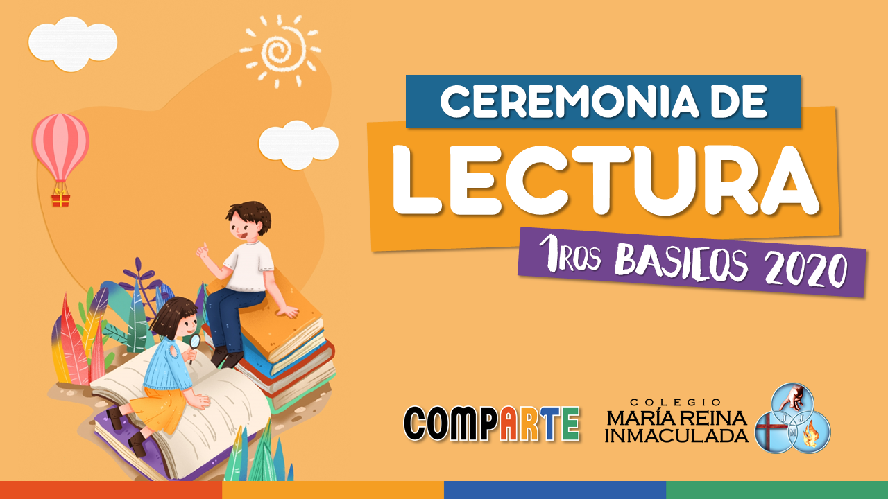 CEREMONIA DE LECTURA DE LOS PRIMEROS BÁSICOS 2020