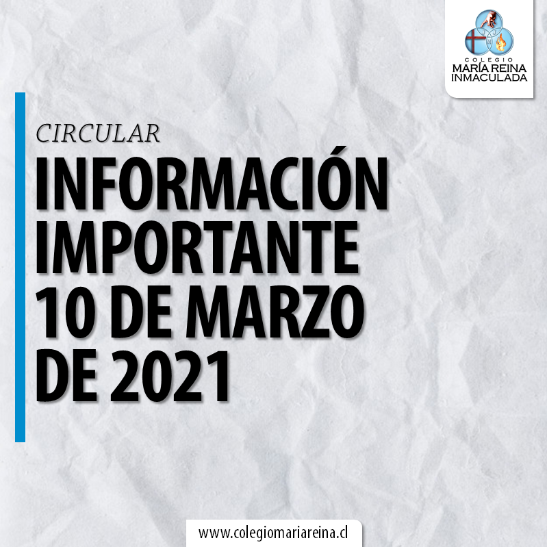 INFORMACIÓN IMPORTANTE – 10 DE MARZO DE 2021