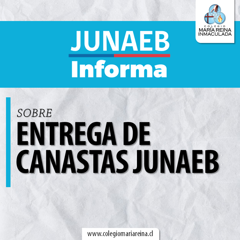 JUNAEB INFORMA SOBRE ENTREGA DE CANASTAS DE ALIMENTACIÓN