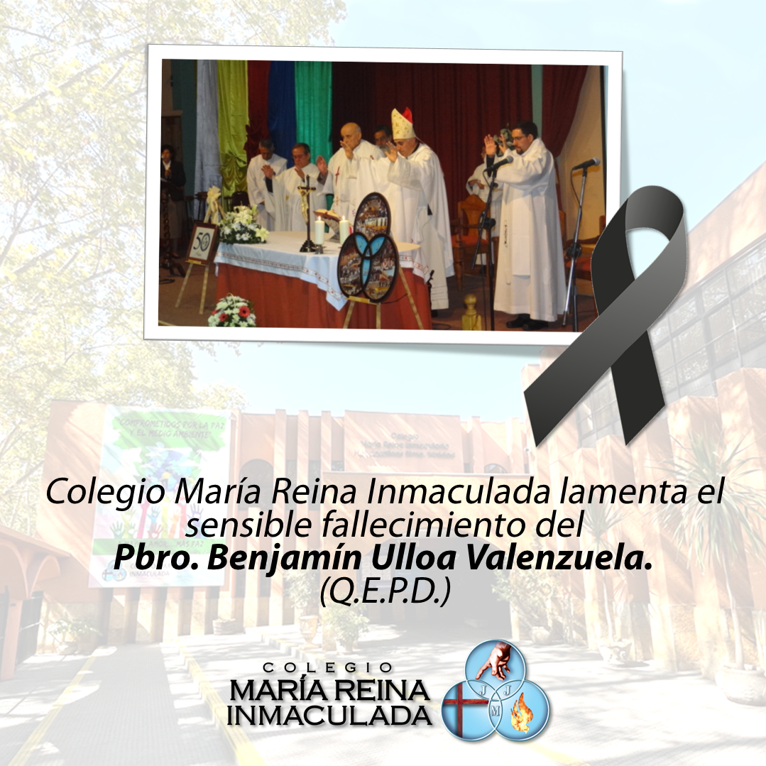 CONDOLENCIAS A LA FAMILIA DEL PBRO. BENJAMÍN ULLOA VALENZUELA (Q.E.P.D)